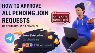 How To Approve All Pending Join Requests | Approve All Requests | Telegram Bots | Ascadoz