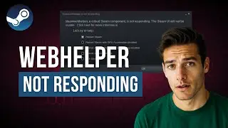 How to Fix Steam WebHelper Not Responding Error on Windows - Step-by-Step Fix