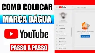 Colocar Marca Dágua no Canto dos Vídeos no Youtube | Passo a Passo!