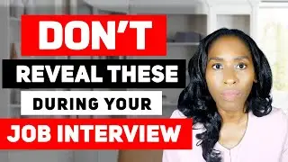 8 Things You should Never Reveal ❌ in a Job Interview!