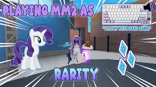 RARITY BEATS TEAMERS AND CAMPERS IN MM2  // ROBLOX Keyboard ASMR and Gameplay as Rarity!