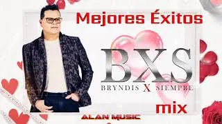 Bxs Bryndis x Siempre sus mejores Éxitos ( 2021 ) Mix