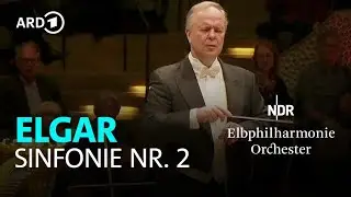 Elgar - Symphony No. 2 | Sakari Oramo | NDR Elbphilharmonie Orchestra