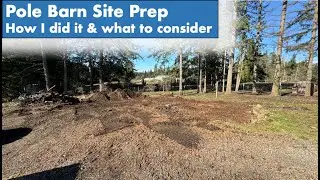 Pole Barn Site Prep | How I did it & What to Consider