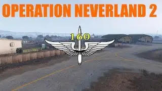 Arma 3 | Operation Neverland 2 | 160th SOR