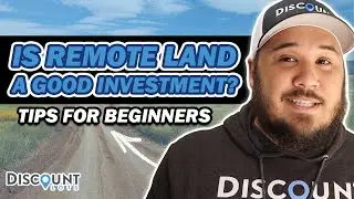 Buying Remote Land In The United States: Is It A Good Investment For 2022?