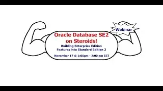 How to Build Oracle EE Features in Oracle SE2
