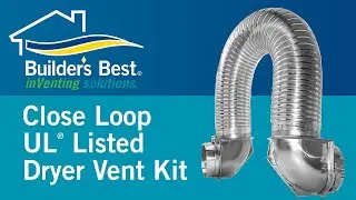 Steps to install a Close Loop UL Listed Dryer Vent Kit