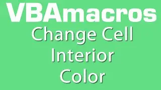 Change Cell Interior Color - VBA Macros - Tutorial - MS Excel 2007, 2010, 2013