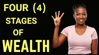 The Four Stages Of Wealth: How to Build Sustainable Wealth