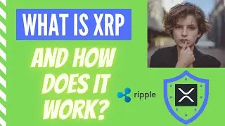 What is XRP and how does it work?