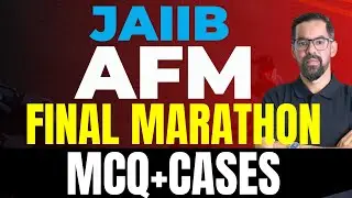 JAIIB AFM Oct 2024 Final Marathon | AFM all Module MCQs & Numerical  | JAIIB AFM Maha Marathon