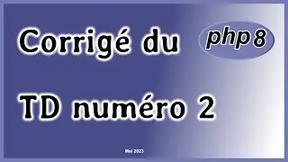 Corrigé du TD2 PHP 8