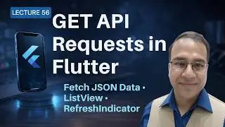 Flutter GET API Requests Tutorial | Fetch & Display API Data in Flutter | Urdu-Hindi | Lecture 56