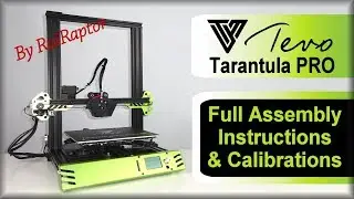 TEVO Tarantula PRO - Detailed Assembly & Calibrations
