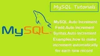 MySQL Tutorials - 8 - Auto Increment Field,Auto Increment Syntax,Auto Increment Example