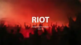 [FREE] Hard Trap Type Beat - "RIOT" (Prod. TIM)