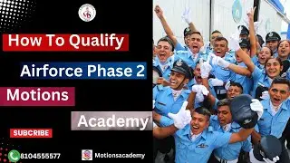 How To Qualify For AIRFORCE PHASE 2 || #motions #airforcephase2 #motionsacademy #airforcegd #nda