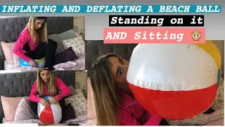 BLOWING UP A BEACH BALL - INFLATING AND DEFLATING A 24 INCH BEACH BALL ASMR INFLATABLE