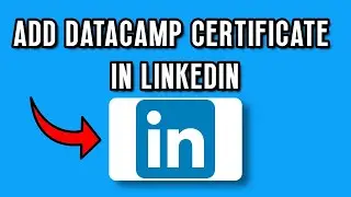 NEW! How To ADD DataCamp Certificate In LinkedIn | Full Guide