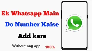 Ek Whatapp Main Do Number Kaise Chalaye  l TipsBySomnath