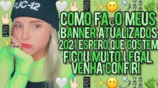 Ensinando coml faço meus Banner atulizados 2021