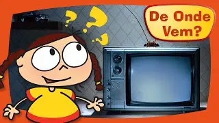 De Onde Vem a TV? 