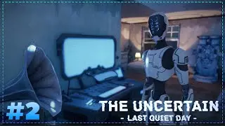 Пытаемся найти людей / The Uncertain: The Last Quiet Day #2