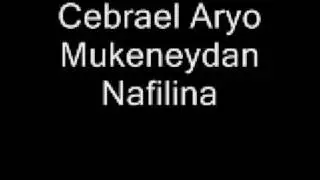 Cebrael Aryo - Mukeneydan Nafilina