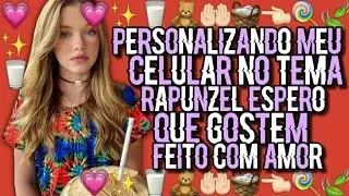 Personalizando meu celular tema Rapunzel