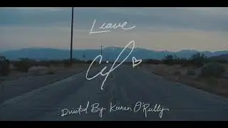 Cil - Leave (One Shot Video)