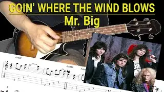 Goin' Where The Wind Blows - Mr. Big (Ukulele Version with Tabs)