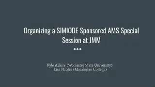 Organizing a SIMIODE Sponsored AMS Special Session at JMM 2023 – How to Do It