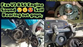 Fzs V3 BS6 bike Engine bad noise /sound.  ya self bearing problem? See this video.