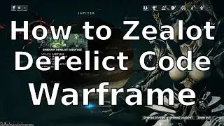 How to Obtain Zealot Derelict Code