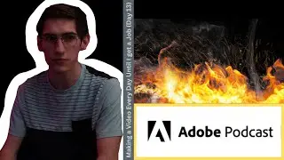 Breaking Adobe Podcast (audio enhancing AI) (day 13)