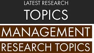 Lecture 7 l Human Resources Management Research Topics l Management Research Topics
