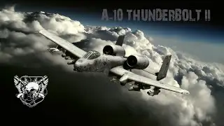 A-10 Thunderbolt II - Killing Machine of the Air Force