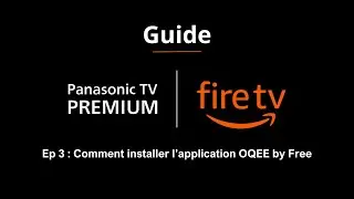 Fire TV  installation de l'application OQEE by Free