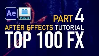 After effects | Top 100 Fx and Plugins | Part 4