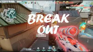 BREAK OUT ⚔️ - VALORANT montage