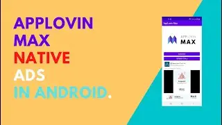 How to integrate AppLovin Max Native Ads in Android App | Applovin Ads 2022 | codetrix
