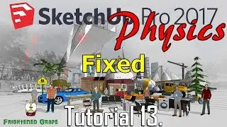 SketchUp Pro 2017 Physics Tutorial 13. Fixed