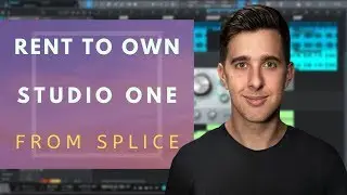 How to Rent to Own Studio One from Splice | Presonus Studio One 4 Professional Tutorial
