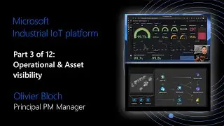 Microsoft IIoT platform - Part 3 of 12 - Operational & Asset visibility