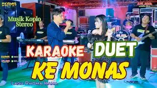 KE MONAS KARAOKE DUET - Osama Karaoke / Anijaya Karaoke