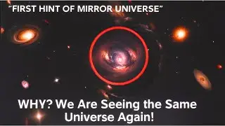 "It's The Same Universe Again" James Webb Telescope Spots Strange Galaxies Older Than The Big Bang