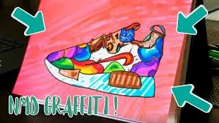 Drawing Sick NMD shoe in Graffiti Style - (Adidas/Nike Edition)