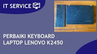 Perbaiki Keyboard Laptop Lenovo K2450