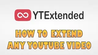 How to extend any youtube video using YTExtend